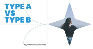 Type A vs Type B Personality: Key Differences Explained