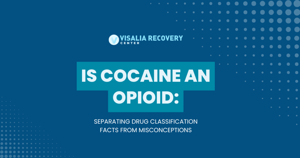 is-cocaine-an-opioid-differences-featured - Visalia Recovery Center Infographic from Visalia Recovery Center asking 'Is cocaine an opioid?' with subtitle about separating facts from misconceptions on a blue patterned background.
