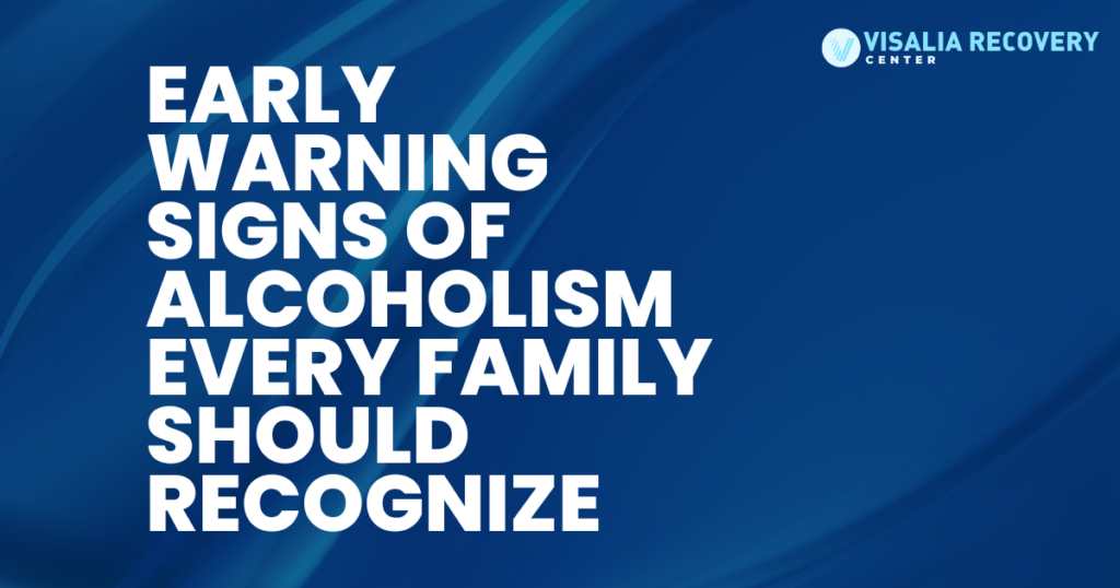 signs-of-alcoholism-comprehensive-guide-featured - Visalia Recovery Center Blue abstract banner with bold white text reading 'Early Warning Signs of Alcoholism Every Family Should Recognize' and the Visalia Recovery Center logo in the top-right corner.